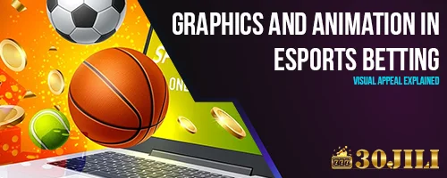 Graphics and Animation in Esports Betting: Visual Appeal Explained